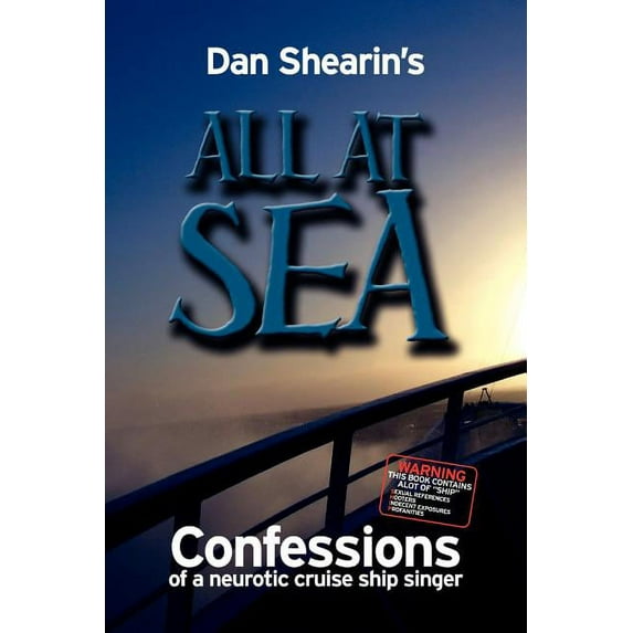 All at Sea : Confessions of a Neurotic Cruise Ship Singer