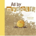 thumbnail image 1 of All by Myself! (Hardcover), 1 of 1