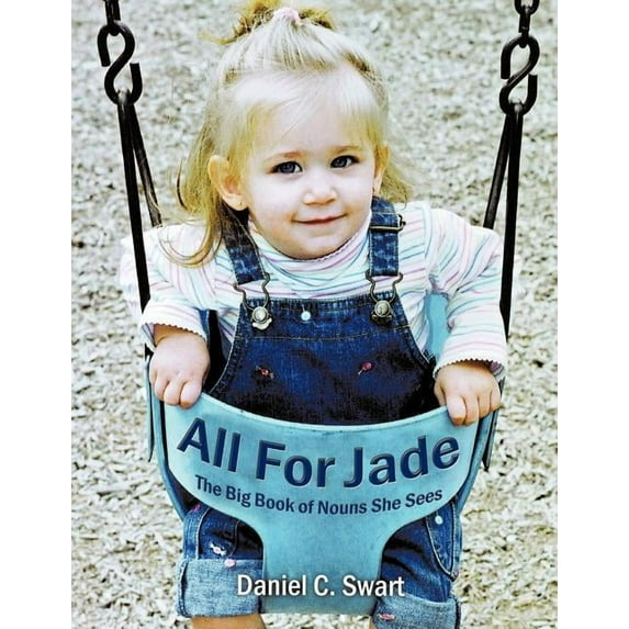 All for Jade : The Big Book of Nouns She Sees