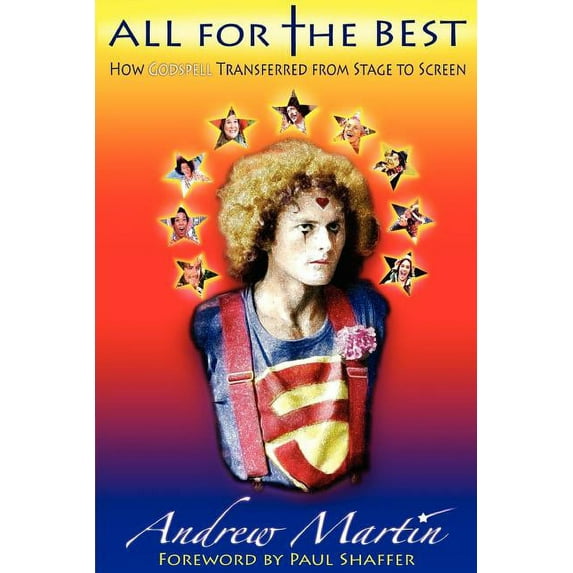 All for the Best: How Godspell Transferred from Stage to Screen, (Paperback)