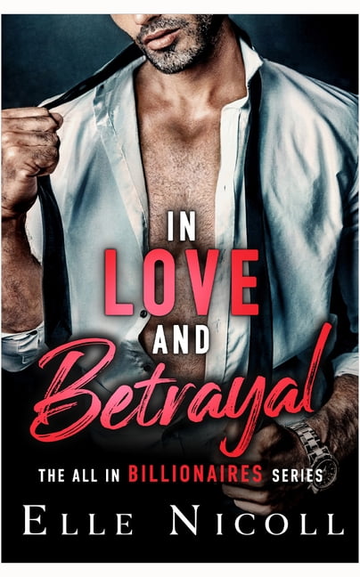All in Billionaires In Love and Betrayal, Book 2, (Paperback)