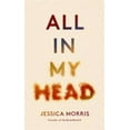 thumbnail image 1 of Pre-Owned All in My Head: A Memoir of Life, Love and Patient Power (Hardcover) 0349726833 9780349726830, 1 of 1
