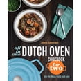 thumbnail image 1 of Pre-Owned All-In-One Dutch Oven Cookbook for Two: One-Pot Meals You'll Both Love (Paperback) 1623157676 9781623157678, 1 of 1