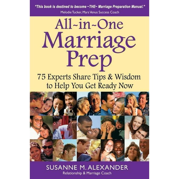 All-in-One Marriage Prep: 75 Experts Share Tips & Wisdom to Help You Get Ready Now, (Paperback)