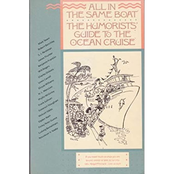 Pre-Owned All in the Same Boat: The Humorists' Guide to the Ocean Cruise (Humorists' Guides) (Paperback) 094577401X 9780945774013