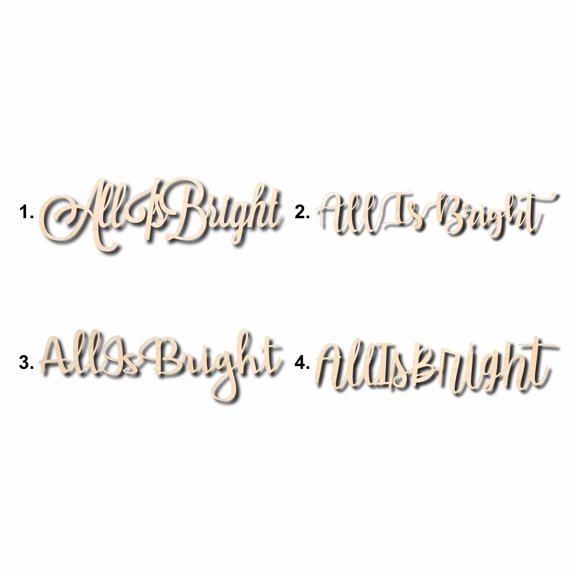 All is Bright Sign Unfinished Wood Cutout Home Decor DIY Option 1- 42" Wide / 1/4"