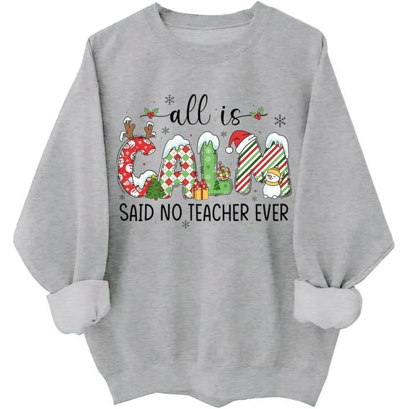 All is Calm Sweatshirt Christmas Teacher All is Calm Sweatshirts Christmas Tree Bow Holiday Long Sleeve Shirts