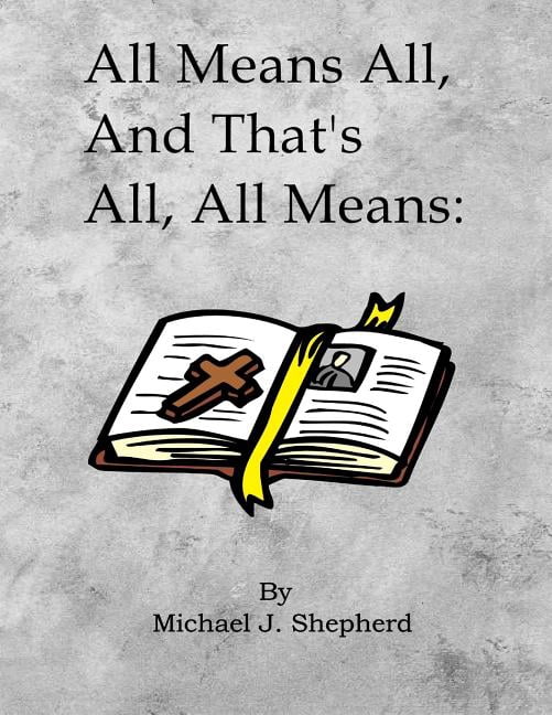 All means all and thats all all means (Paperback)