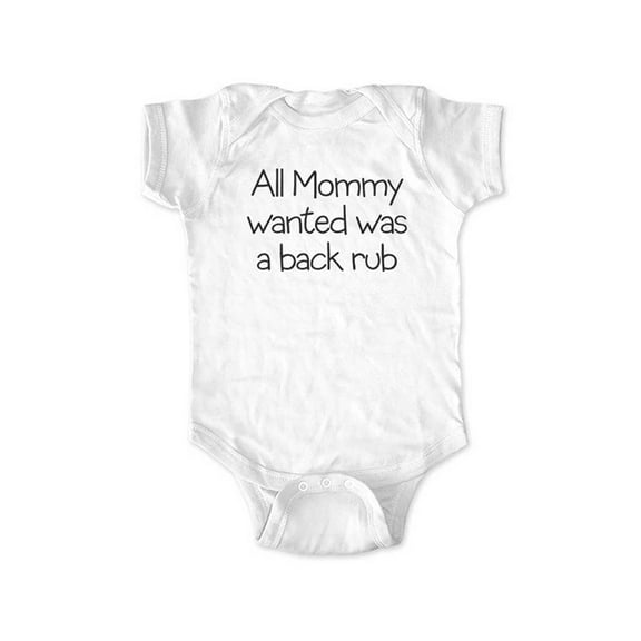 All mommy wanted was a back rub - cute & funny baby one piece bodysuit - Great Baby Shower gift