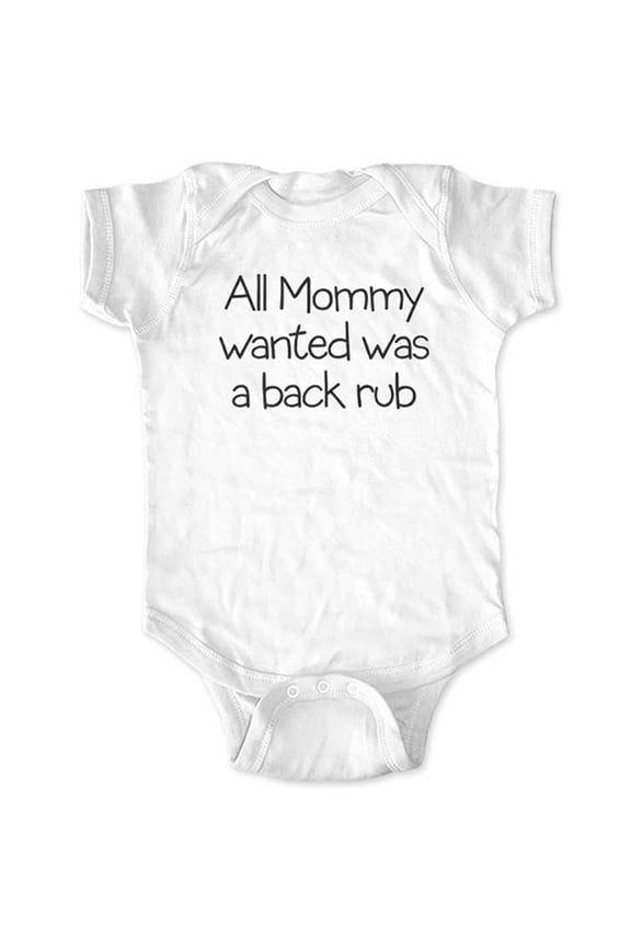 All mommy wanted was a back rub - cute & funny baby one piece bodysuit - Great Baby Shower gift