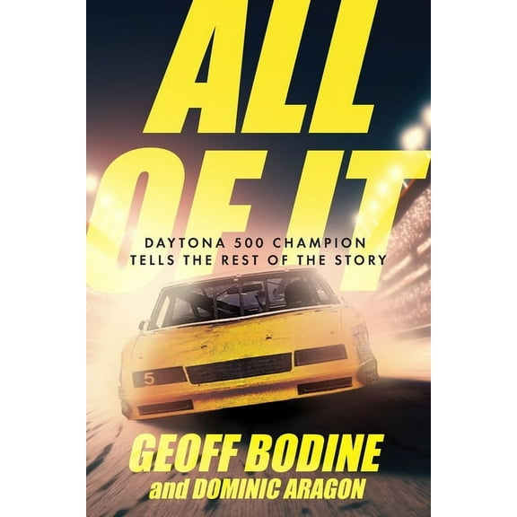 All of It: Daytona 500 Champion Tells the Rest of the Story (Paperback)