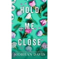 thumbnail image 1 of All of Me Hold Me Close: All of Me, Book 3, (Hardcover), 1 of 1