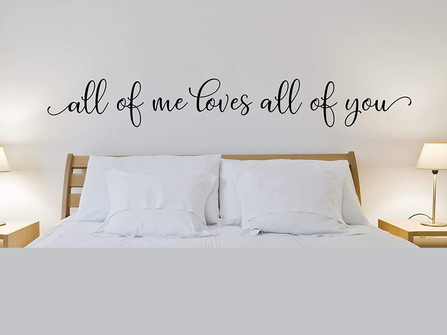All of Me Loves All of You Wall Decal Master Bedroom Wall Decal All of Me  Loves All of You Decal Bedroom Decal Romantic Quote - Walmart.com, image size:1500x1125