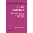 thumbnail image 1 of Pre-Owned All of Statistics: A Concise Course in Statistical Inference (Paperback) 1441923225 9781441923226, 1 of 1