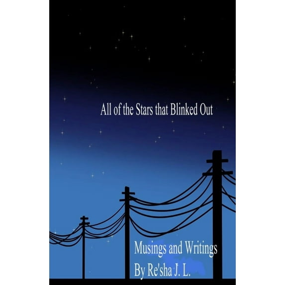 All of the Stars that Blinked Out: Musings and Writings, (Paperback)