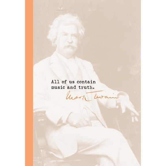 "All of us contain music and truth." Mark Twain (Other book format)