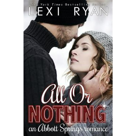 All or Nothing: An Abbott Springs Romance (Paperback)