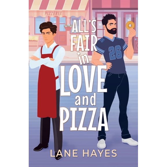 All's Fair in Love and Pizza: MM Grumpy-Sunshine Romance, (Paperback)