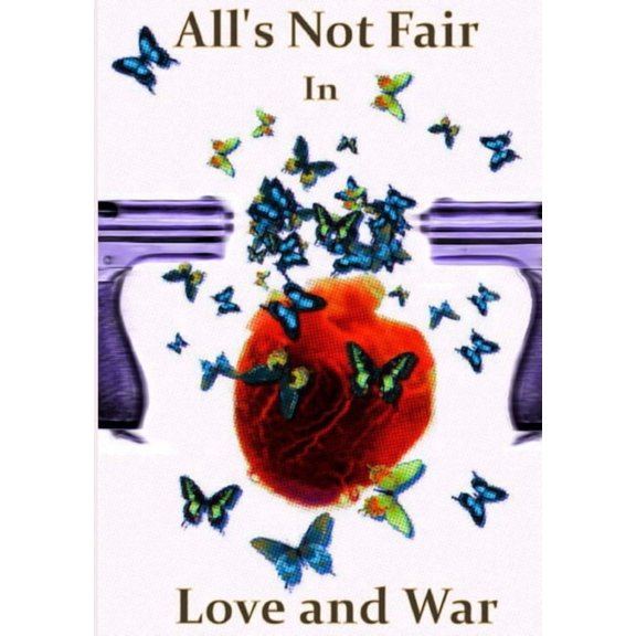 All's Not Fair in Love and War, (Paperback)