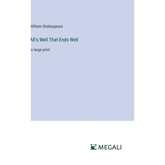 All's Well That Ends Well: in large print (Hardcover)