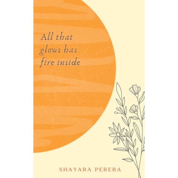 All that glows has fire inside, (Paperback)