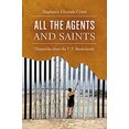 thumbnail image 1 of Pre-Owned All the Agents and Saints: Dispatches from the U.S. Borderlands (Hardcover) 1469631598 9781469631592, 1 of 1