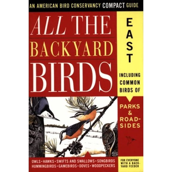 Pre-Owned All the Backyard Birds: East (Paperback) 0062736310 9780062736314