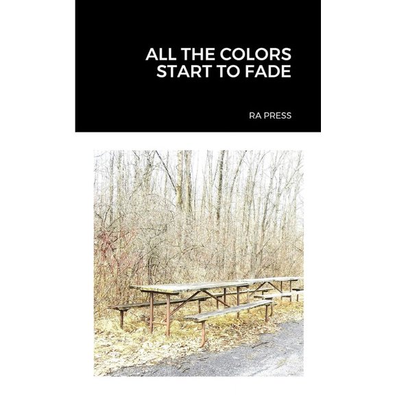 All the Colors Start to Fade (Paperback)