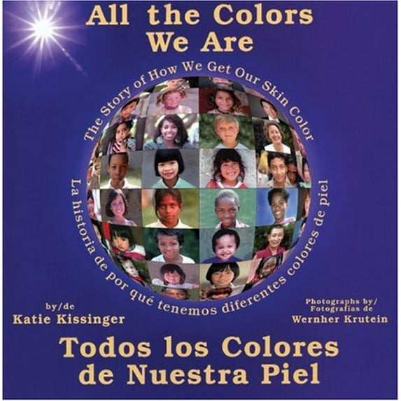 Pre-Owned All the Colors We Are: Todos los colores de nuestra piel/The Story of How We Get Our Skin Color (Spanish Edition) (Paperback) 0934140804 9780934140805