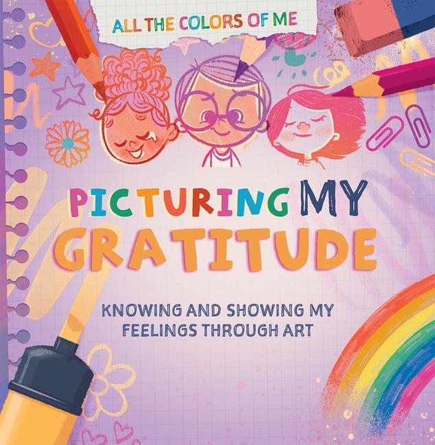 All the Colors of Me Picturing My Gratitude, (Hardcover)