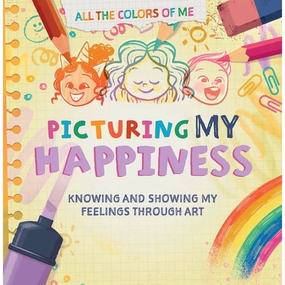 All the Colors of Me Picturing My Happiness, (Hardcover)