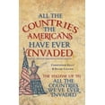 thumbnail image 1 of Pre-Owned All the Countries the Americans Have Ever Invaded: Making Friends and Influencing People? (Paperback) 1445651769 9781445651767, 1 of 1