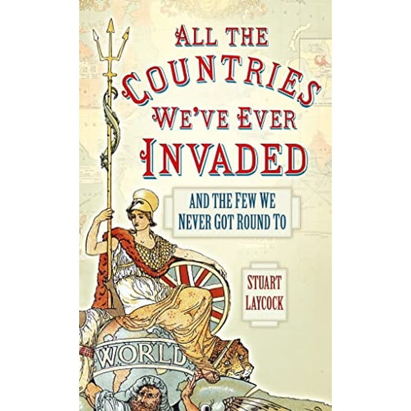 Pre-Owned All the Countries We've Ever Invaded : And the Few We Never Got Round To