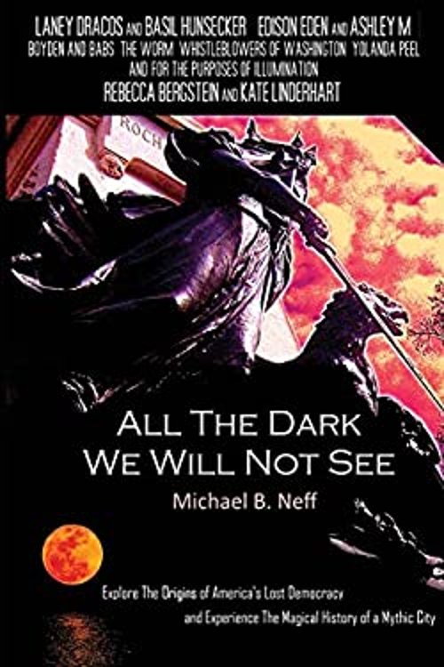 Pre-Owned All the Dark We Will Not See (Paperback) 9780997101041