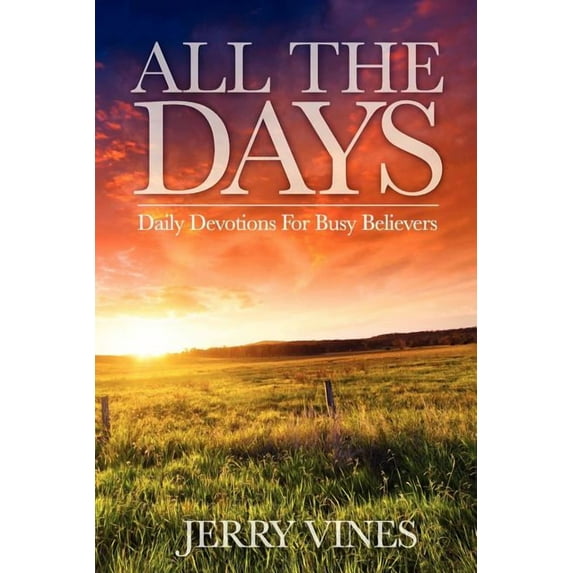 All the Days : Daily Devotions for Busy Believers