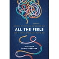 thumbnail image 1 of All the Feels: Discover Why Emotions Are (Mostly) Awesome and How to Untangle Them When They're Not (Paperback), 1 of 1