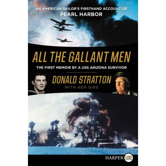 All the Gallant Men: An American Sailor's Firsthand Account of Pearl Harbor, (Paperback)