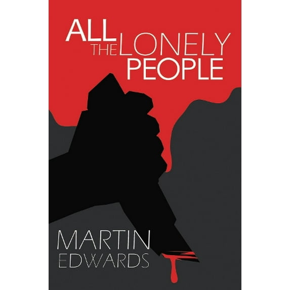 All the Lonely People Martin Edwards (Paperback)
