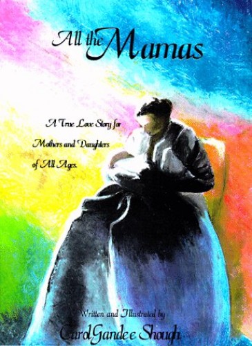Pre-Owned All the Mamas: A True Love Story for Mothers and Daughters of ...