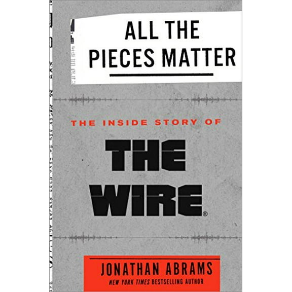 Pre-Owned All the Pieces Matter: The Inside Story of the Wire (Hardcover) 0451498143 9780451498144