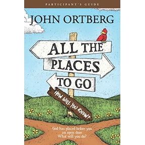 Pre-Owned All the Places To Go . . . How Will You Know? Participant's Guide: God Has Placed Before You an Open Door. What Will You Do? Paperback