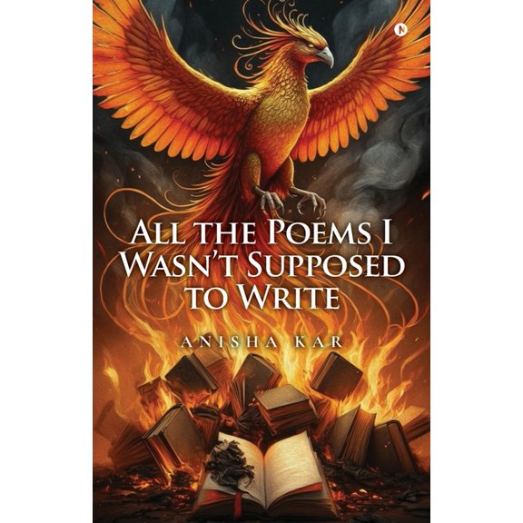 All the Poems I Wasn't Supposed to Write, (Paperback)