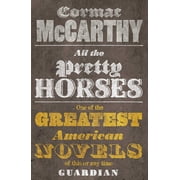 All the Pretty Horses Paperback by Cormac McCarthy