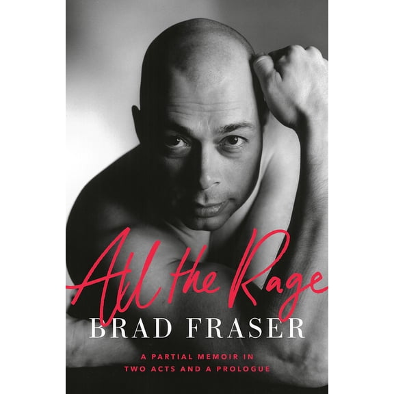 All the Rage: A Partial Memoir in Two Acts and a Prologue, (Paperback)