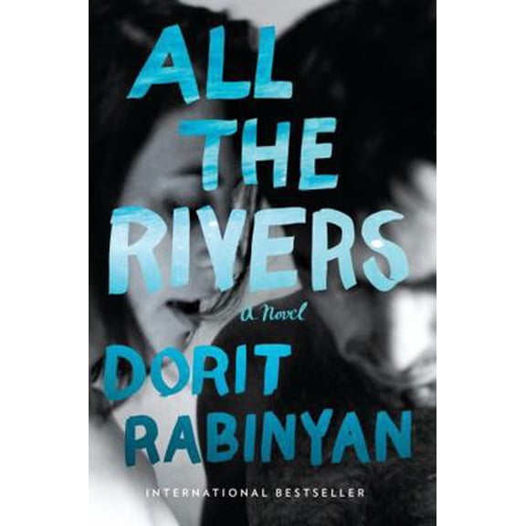 Pre-Owned All the Rivers (Hardcover) 0375508295 9780375508295