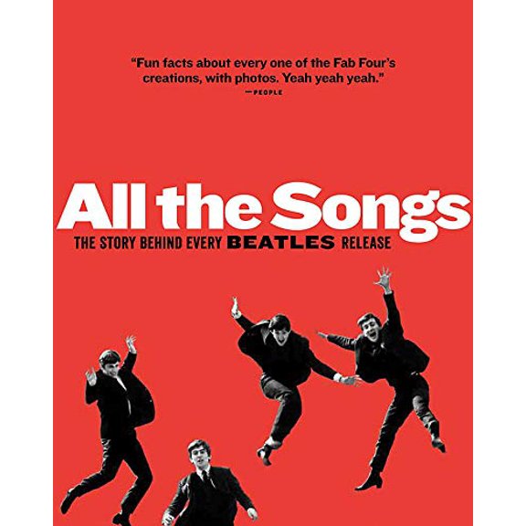 Pre-Owned All the Songs: The Story Behind Every Beatles Release (Hardcover) 1579129528 9781579129521
