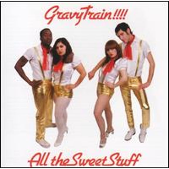 All the Sweet Stuff (CD) by Gravy Train!!!!