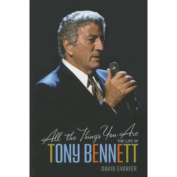 Pre-Owned All the Things You Are : The Life of Tony Bennett