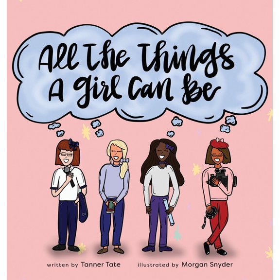 All the Things a Girl Can Be, (Hardcover)