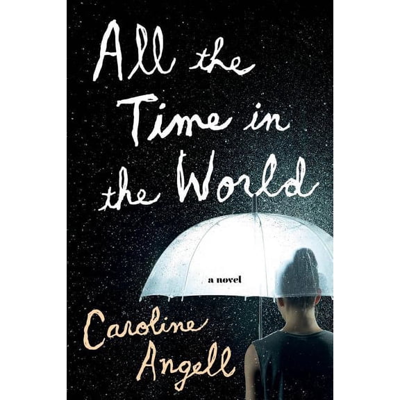 All the Time in the World : A Novel (Paperback)